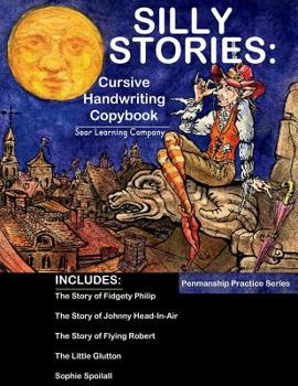 Paperback Silly Stories: Cursive Handwriting Copybook Book