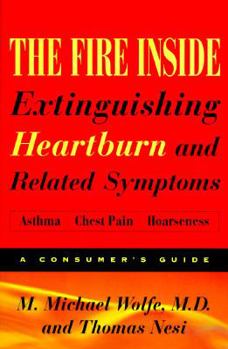 Hardcover The Fire Inside: Extinguishing Heartburn and Related Symptoms Book