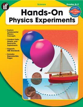 Paperback Hands-On Physics Experiments, Grades K - 2 Book