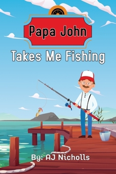 Paperback Papa John Takes Me Fishing Book