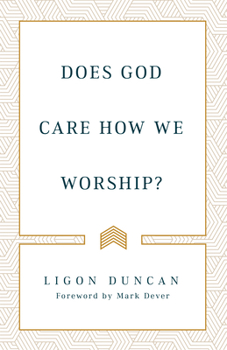 Paperback Does God Care How We Worship? Book