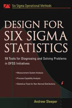 Hardcover Design for Six SIGMA Statistics: 59 Tools for Diagnosing and Solving Problems in Dffs Initiatives Book