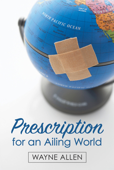 Paperback Prescription for an Ailing World Book