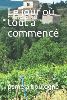 Paperback Le jour où tout a commencé [French] Book