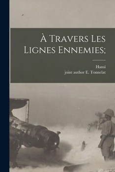 Paperback À travers les lignes ennemies; [French] Book