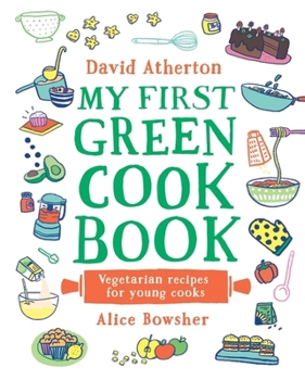 Hardcover My First Green Cook Book: Vegetarian Recipes for Young Cooks Book