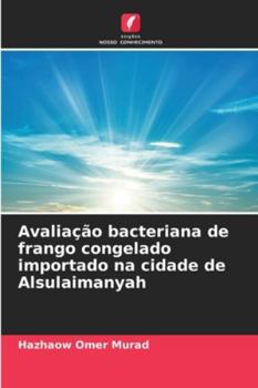 Paperback Avaliação bacteriana de frango congelado importado na cidade de Alsulaimanyah [Portuguese] Book