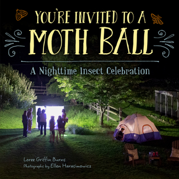 Hardcover You're Invited to a Moth Ball: A Nighttime Insect Celebration Book