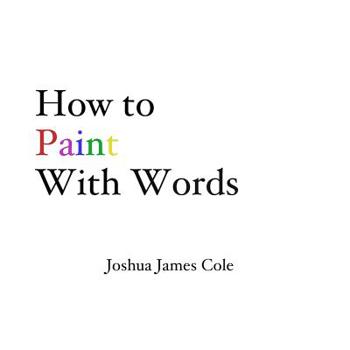 Paperback How to Paint With Words Book