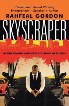 Paperback Skyscraper: Going Beyond Your Limits to Reach Greatness Book