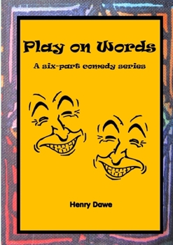 Paperback Play on Words: A six-part comedy series Book