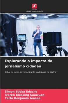 Paperback Explorando o impacto do jornalismo cidadão [Portuguese] Book