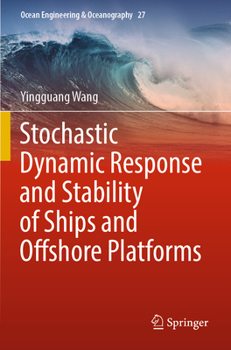 Paperback Stochastic Dynamic Response and Stability of Ships and Offshore Platforms Book