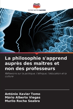 Paperback La philosophie s'apprend auprès des maîtres et non des professeurs [French] Book