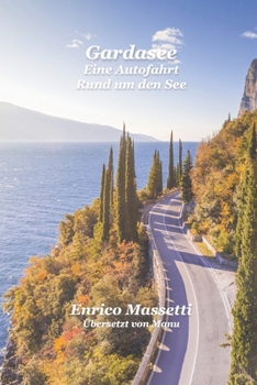 Paperback Gardasee: Eine Autofahrt Rund um den See Edit [German] Book