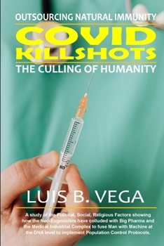 Paperback COVID Kill Shots: Great Culling of Humanity Book