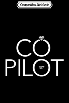 Composition Notebook: Co Pilot Wife Airplane Aviation  Journal/Notebook Blank Lined Ruled 6x9 100 Pages