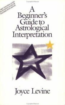 Paperback A Beginner's Guide to Astrological Interpretation Book