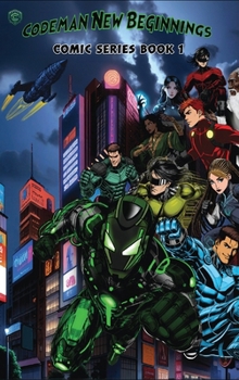 Hardcover Codeman: New Beginnings (Comic Series Book 1) Book