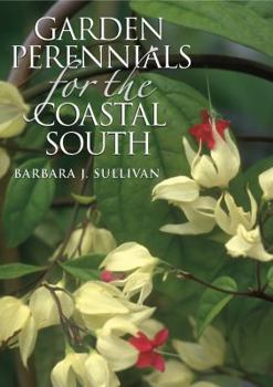 Paperback Garden Perennials for the Coastal South Book