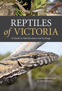 Paperback Reptiles of Victoria: A Guide to Identification and Ecology Book