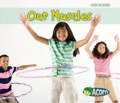 Our Muscles - Book  of the Our Bodies