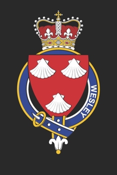 Wesley: Wesley Coat of Arms and Family Crest Notebook Journal (6 x 9 - 100 pages)