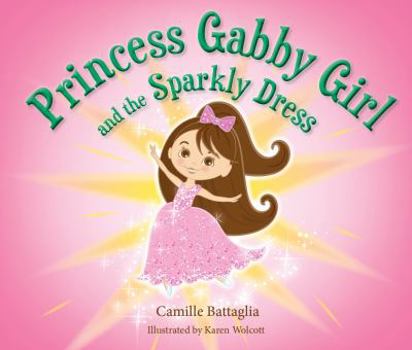 Paperback Princess Gabby Girl and the Sparkly Dress Book