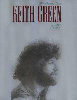 Paperback Keith Green-The Ministry Years, Volume 1 Book