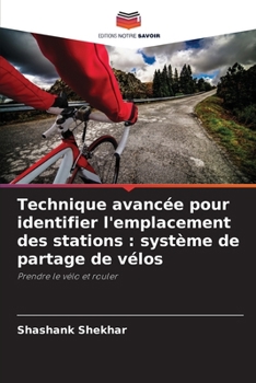 Paperback Technique avancée pour identifier l'emplacement des stations: système de partage de vélos [French] Book