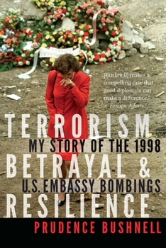 Paperback Terrorism, Betrayal, and Resilience: My Story of the 1998 U.S. Embassy Bombings Book