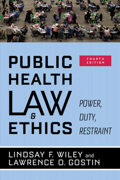 Paperback Public Health Law and Ethics: Power, Duty, Restraint Book