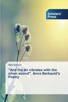 Paperback "And the air vibrates with the silver sound". Anna Barbauld's Poetry Book