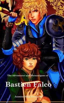 Paperback The Adventures and Shenanigans of Bastien Falco Book
