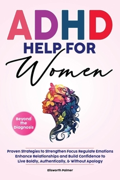 Paperback ADHD Help For Women Beyond the Diagnosis Book