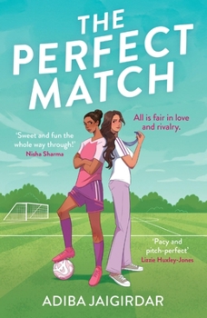 Paperback The Perfect Match: The New Must-Read Enemies-To-Lovers and Angsty Sports Romcom for Fans of Bend It Like Beckham Book