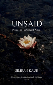 Unsaid Poems For The Unheard Within