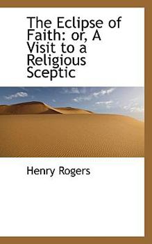Paperback The Eclipse of Faith: Or, a Visit to a Religious Sceptic Book