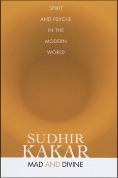 Hardcover Mad and Divine: Spirit and Psyche in the Modern World Book