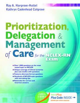 Paperback Prioritization, Delegation, & Management of Care for the Nclex-Rn? Exam Book