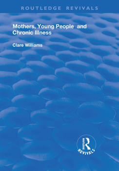 Paperback Mothers, Young People and Chronic Illness Book