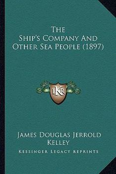 Paperback The Ship's Company And Other Sea People (1897) Book