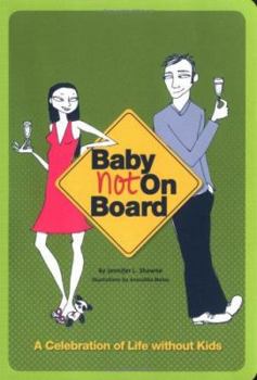 Paperback Baby Not on Board: A Celebration of Life Without Kids Book