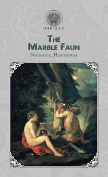 The Marble Faun (Throne Classics)