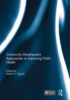 Paperback Community Development Approaches to Improving Public Health Book