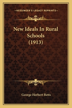 Paperback New Ideals In Rural Schools (1913) Book