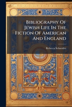 Bibliography Of Jewish Life In The Fiction Of American And England