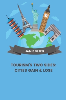 Paperback Tourism's Two Sides: Cities Gain & Lose Book