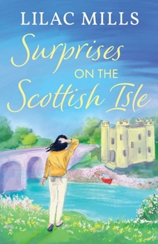 Paperback Surprises on the Scottish Isle: A brand new feel-good escapist Scottish romance set on the Isle of Skye Book