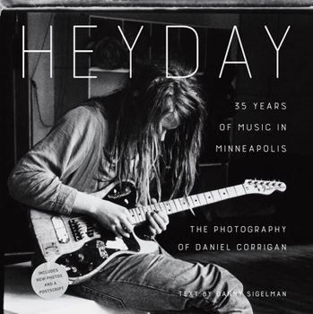 Paperback Heyday: 35 Years of Music in Minneapolis Book